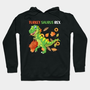 Turkey Saurus Rex Funny Dinosaur T Rex Thanksgiving Hoodie